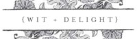 { wit + delight }